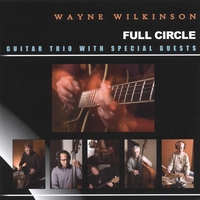 WAYNE WILKINSON: Full Circle