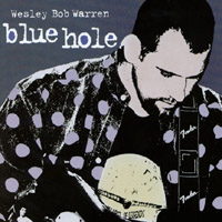 Wesley Bob Warren : Blue Hole