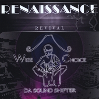 WISE CHOICE DA SOUND SHIFTER: Renaissance Revival
