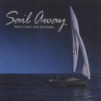 West Coast Jazz Ensemble : Sail Away