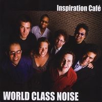 World Class Noise : Inspiration Cafe