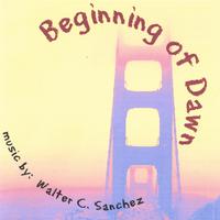 Walter C. Sanchez : Beginning of Dawn