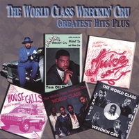 World Class Wreckin Cru : greatest hits plus