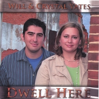 Will and Crystal Yates : Dwell Here