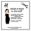 W. Dire Wolff: Delilah in Black