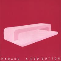 Parade : A Red Button