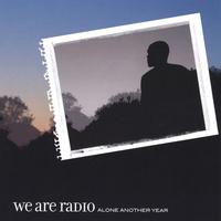 We Are Radio : Alone Another Year