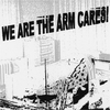 WE ARE THE ARM: Cares