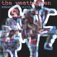 The Weathermen : Embedded With The Weathermen