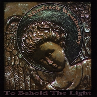 SHADRACH WEATHERSBY: To Behold The Light
