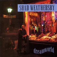 SHAD WEATHERSBY: Dreamworld