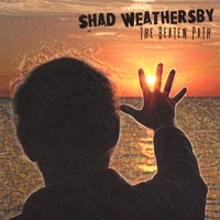 SHAD WEATHERSBY: The Beaten Path