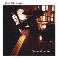 shad weathersby : light outside that door