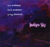 TOM WEBBER, BARB WEBBER & GREGG LINDSAY: Indigo Sky
