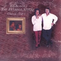 The Webber Sisters : Best of the Webber Sisters/Classic-Vol-1