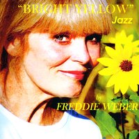 FREDDIE WEBER: Bright Yellow Jazz