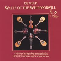 JOE WEED: Waltz of the Whippoorwill