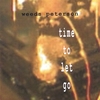 WEEDS PETERSON: Time To Let Go