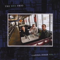 The Wee Trio : Capitol Diner, Vol. 1