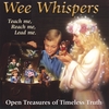 WEE WHISPERS: Wee Whispers: Open Treasures of Timeless Truth