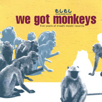 Various Artists : We Got Monkeys (5 years of Moshi Moshi Records)
