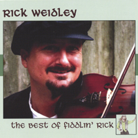 Rick Weidley : The Best of Fiddlin' Rick
