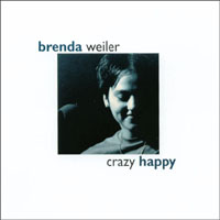 Brenda Weiler : Crazy Happy