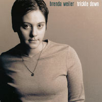 Brenda Weiler : Trickle Down