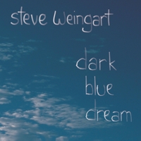 Steve Weingart : Dark Blue Dream