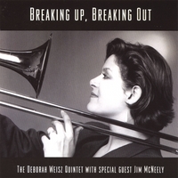 Deborah Weisz Quintet : Breaking Up, Breaking Out