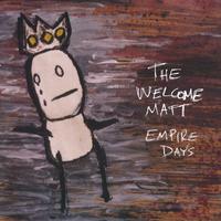 the welcome matt : empire days