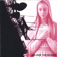 WELCOME THE SILENCE: Welcome The Silence