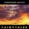 CHRISTIAN WELDE: Fairytales