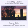 SUZANNE WELLER: The Day Dawns