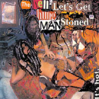 The Well Hung Man : Let's Get Stoned
