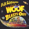 BILL WELLINGTON: Radio WOOF Blasts Off!