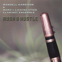 WENDELL HARRISON: Rush & Hustle