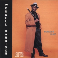 Wendell Harrison : Forever Duke