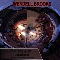 Wendell Brooks : The Look In Her Green Eyes