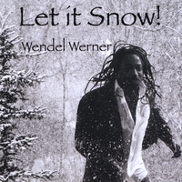 Wendel Werner : Let It Snow