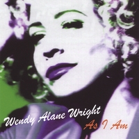 Wendy Alane Wright : As I Am