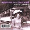 Wendy Dunham: Dreaming With Open Eyes