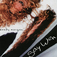 Wendy Morgan : Say Wen