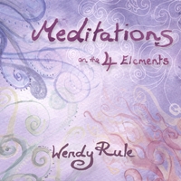 WENDY RULE: Meditations on the 4 Elements