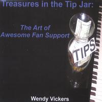 Wendy Vickers : Treasures In the Tip Jar: The Art of Awesome Fan Support