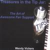 WENDY VICKERS: Treasures In the Tip Jar: The Art of Awesome Fan Support
