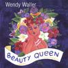 Wendy Waller: Beauty Queen