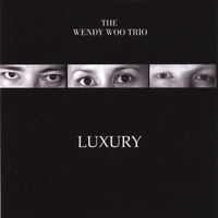 THE WENDY WOO TRIO: Luxury