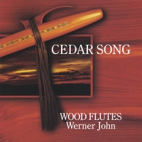 WERNER JOHN: Cedar Song