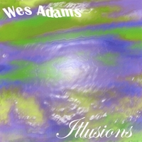 Wes Adams : Illusions